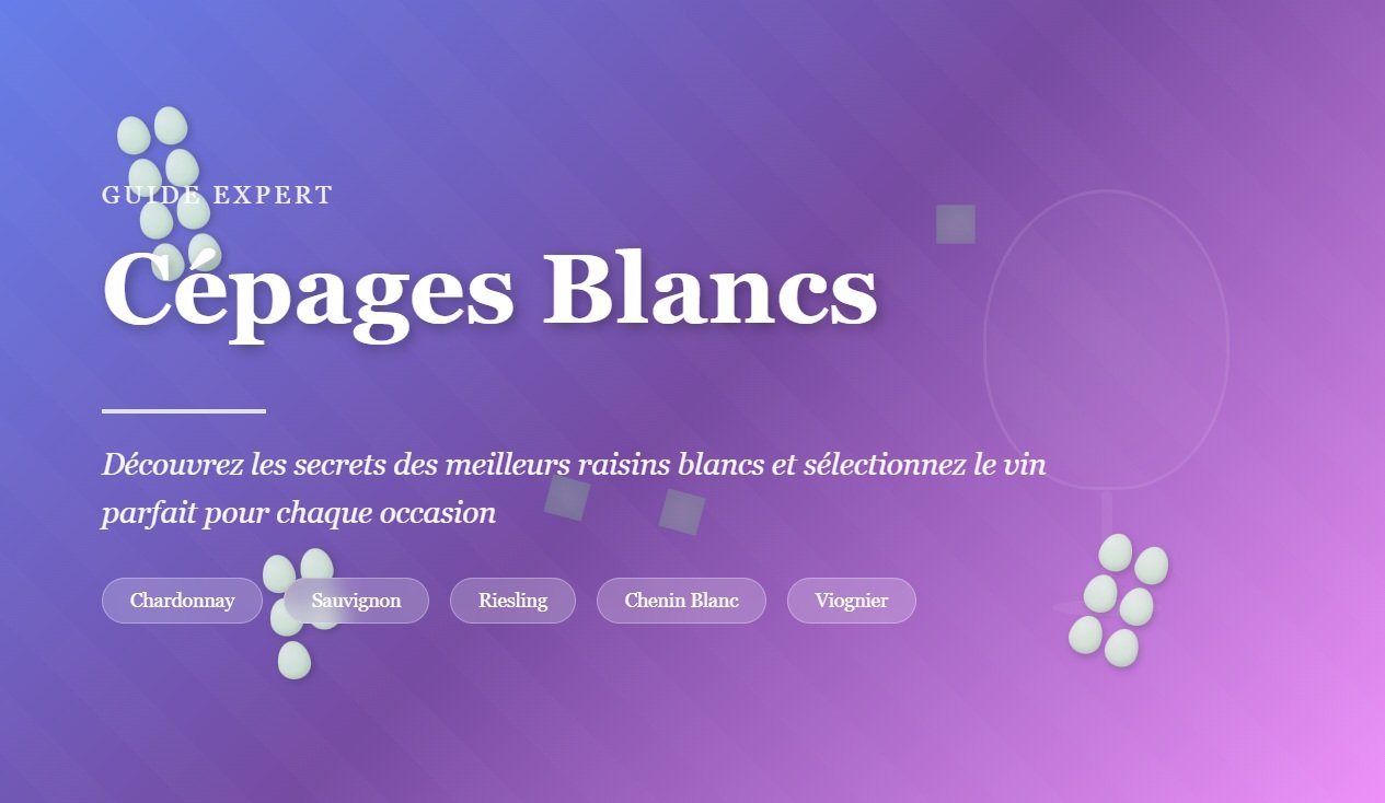 Cépages Blancs – Guide Expert pour Sélectionner les Meilleurs Raisins de Vin Blanc